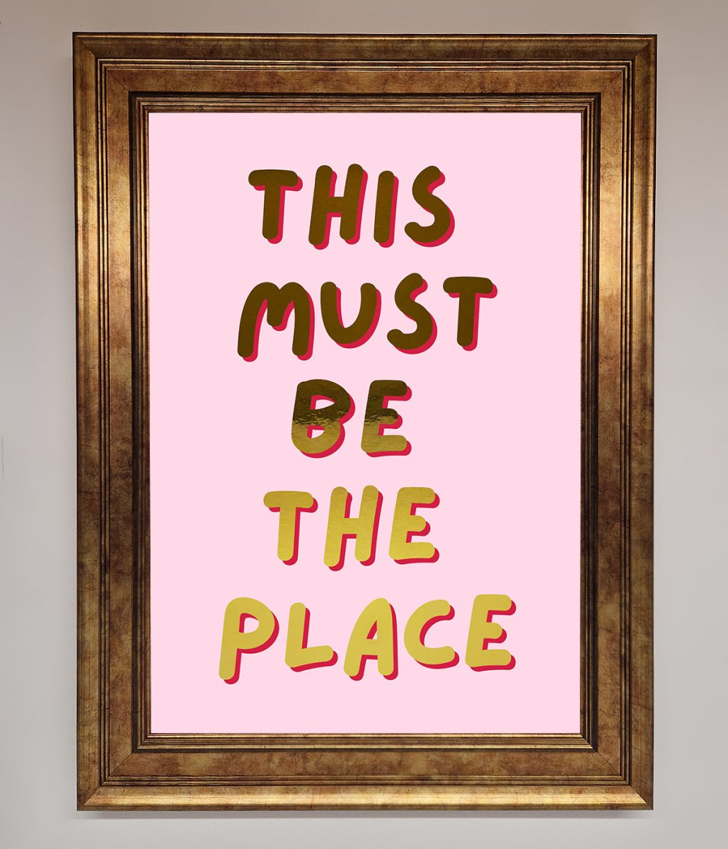 This Must Be The Place Pink Foil Print - Zestio
