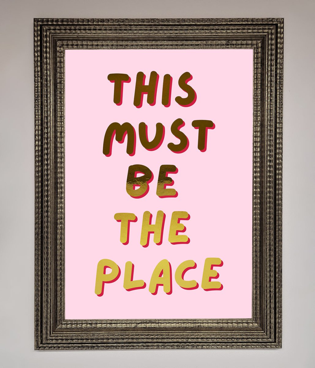 This Must Be The Place Pink Foil Print - Zestio
