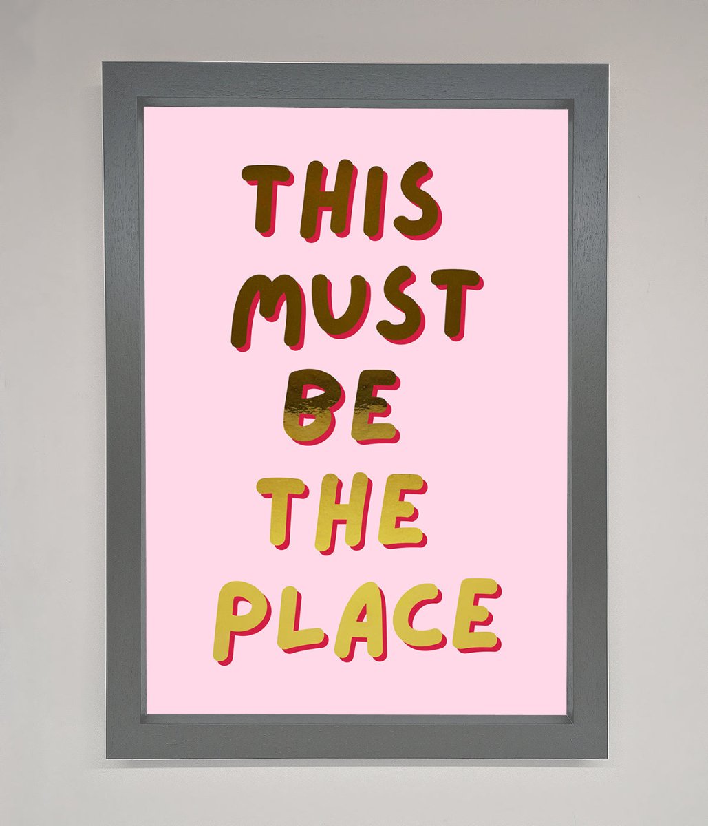 This Must Be The Place Pink Foil Print - Zestio