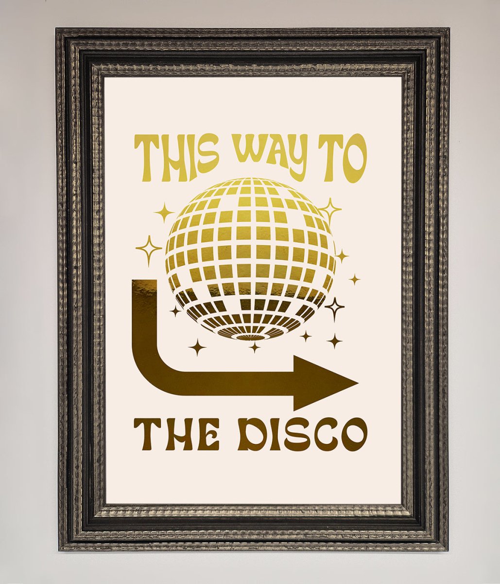 This Way To The Disco Foil Print - Zestio
