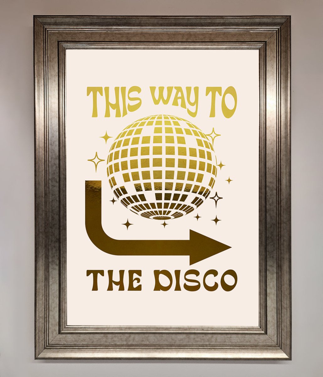 This Way To The Disco Foil Print - Zestio