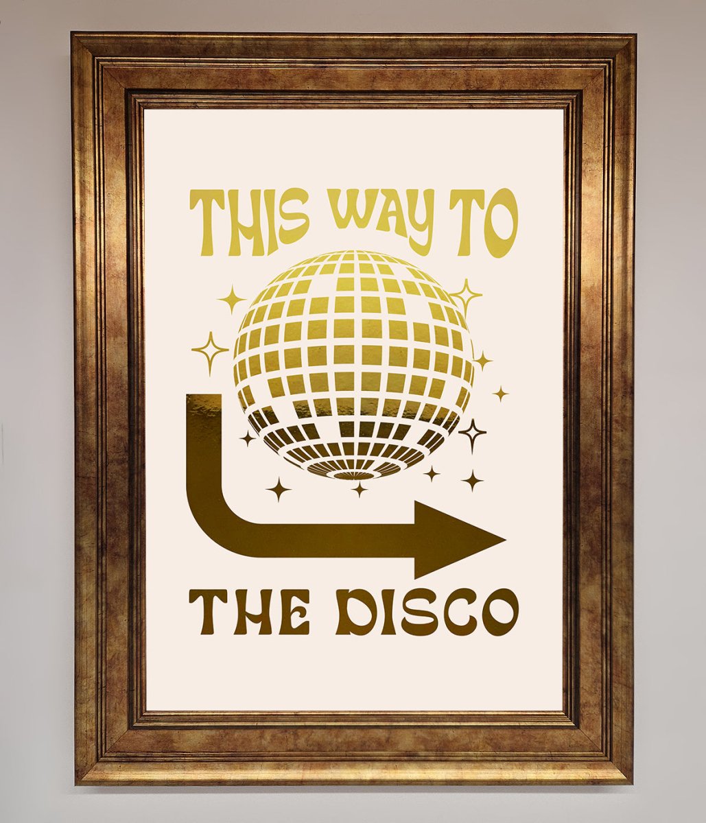 This Way To The Disco Foil Print - Zestio
