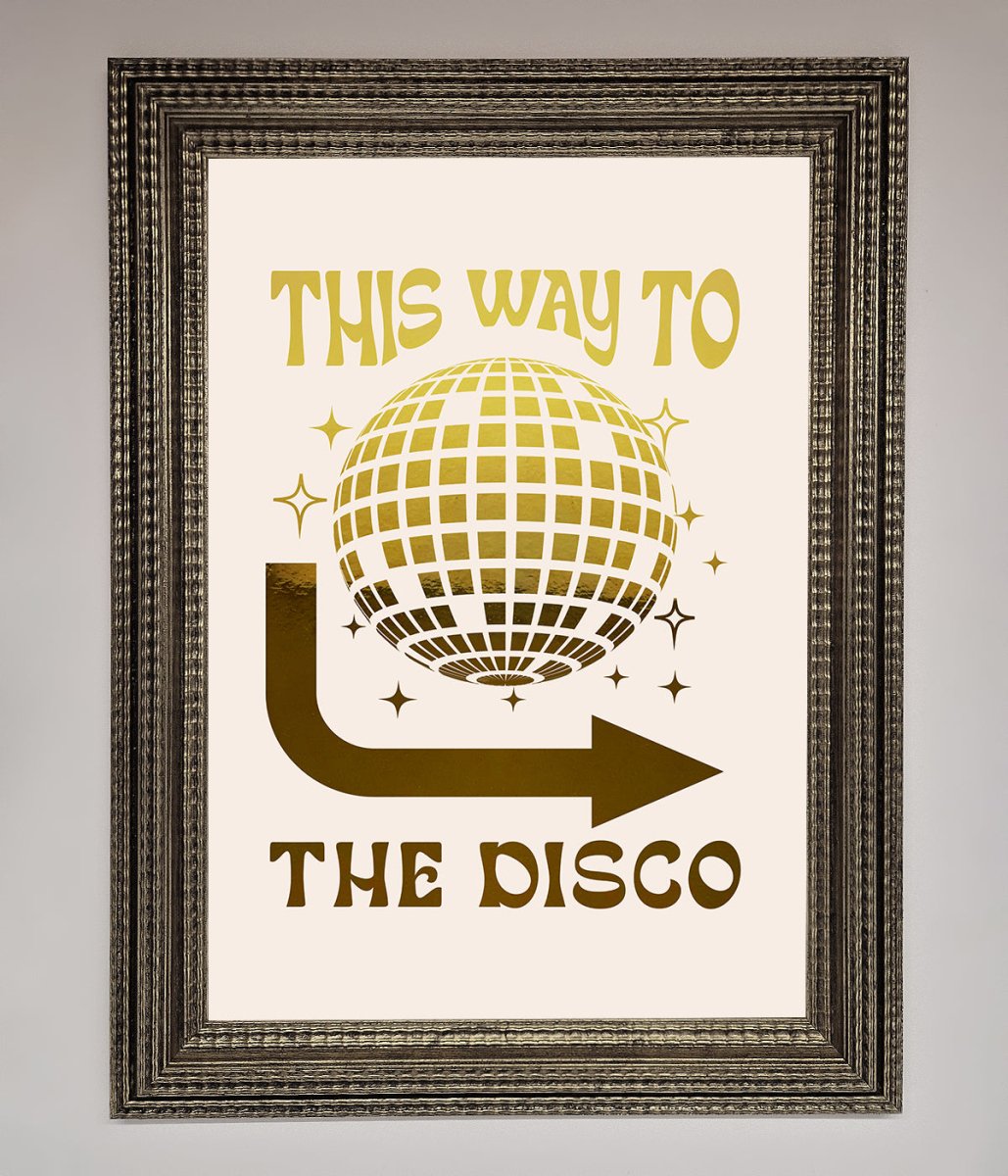 This Way To The Disco Foil Print - Zestio