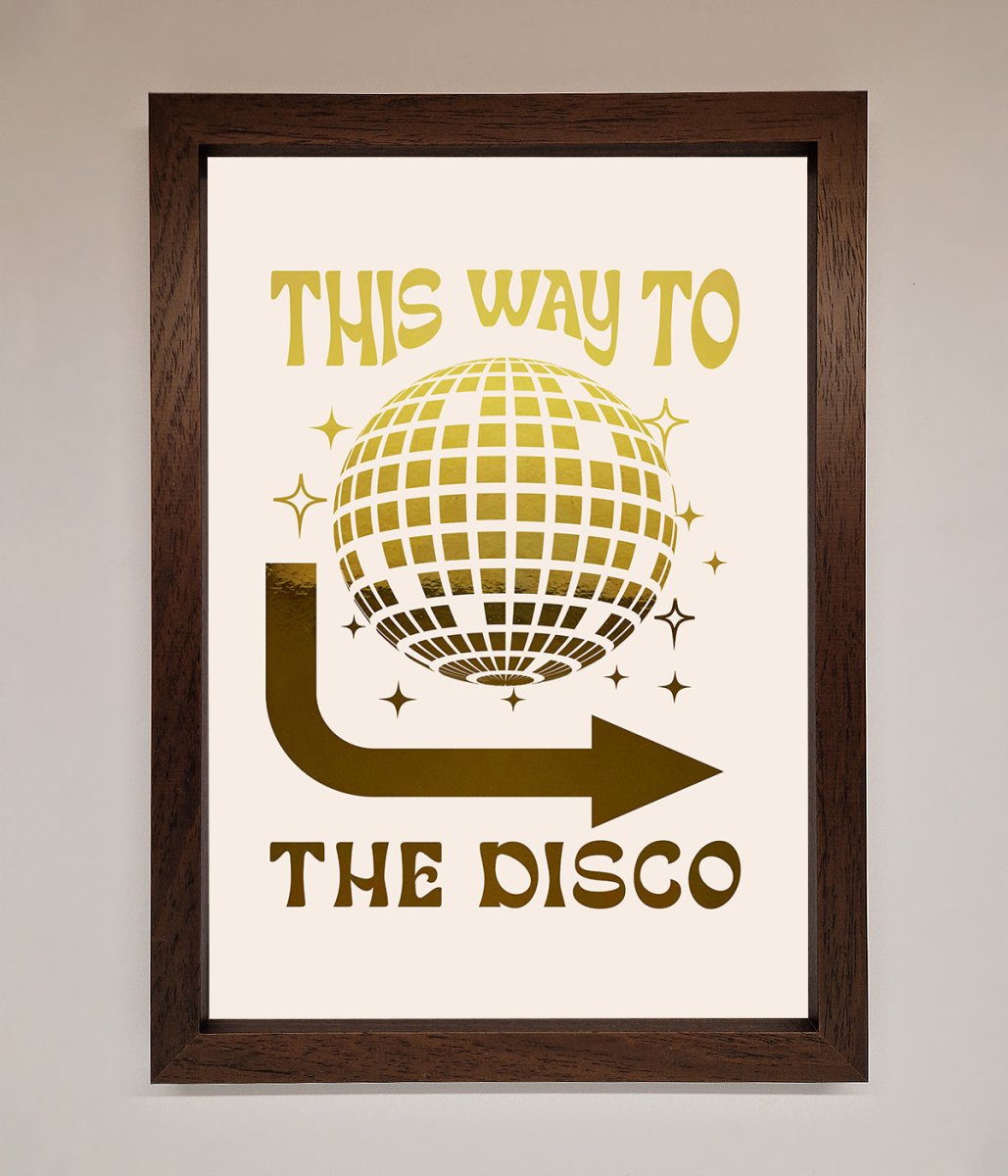 This Way To The Disco Foil Print - Zestio